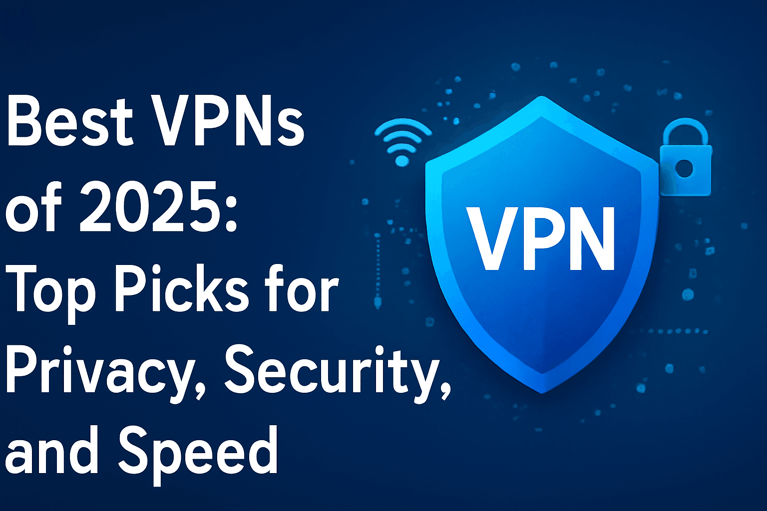 Best VPNs of 2025